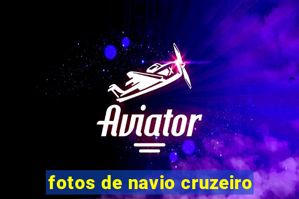 fotos de navio cruzeiro